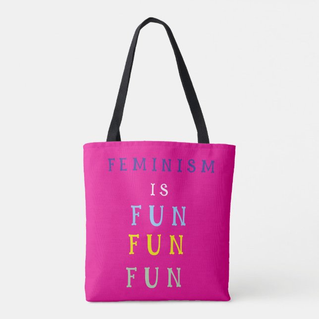 Feminism is Fun Fun Fun Tote Bag (Back)