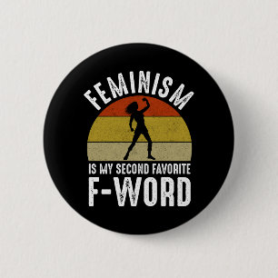 Feminism Is My Second Favourite F-Word 6 Cm Round Badge