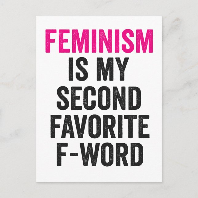 Feminism is my Second Favourite F Word Funny Gift Postcard (Front)