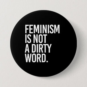 Feminism is not a dirty word - - white - 7.5 cm round badge