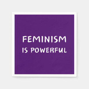 Feminism is powerful napkin