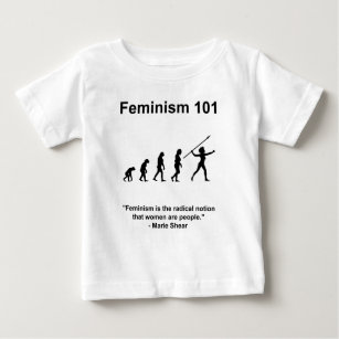 Feminism is the radical notion baby T-Shirt