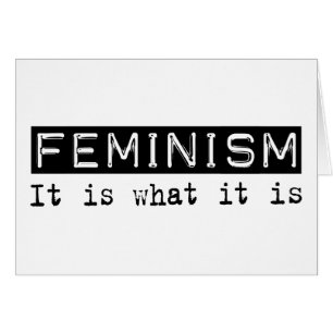 Feminism It Is