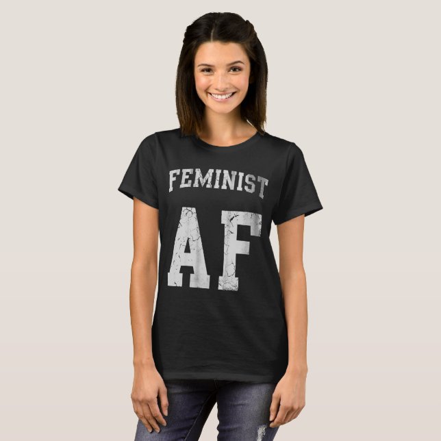 Feminist AF T-Shirt (Front Full)