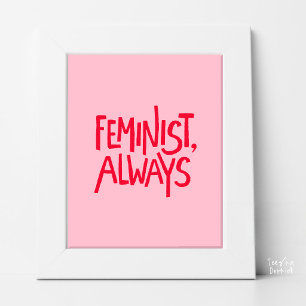 Feminist, Always, Vibrant Red Soft Pink Typography Poster