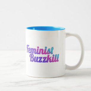 Feminist Buzzkill Mug - Colorglitz Edition