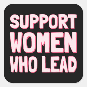 Feminist Elections - Support Women Who Lead III Square Sticker