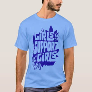 Feminist Emancipation FeminismGirls Support Girls1 T-Shirt