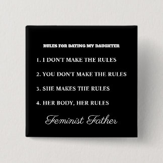 Feminist Father Daughter Dating Rules T-Shirt 15 Cm Square Badge