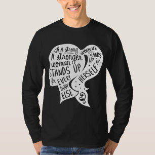 Feminist Feminism Quote Inspirational Strong Women T-Shirt