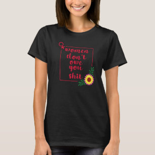Feminist Feminism Rights Womens Equality Women Don T-Shirt
