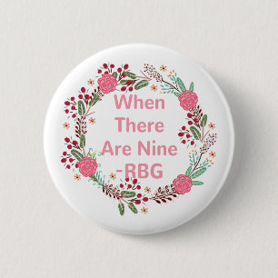 Feminist Gift : When There Are Nine 6 Cm Round Badge