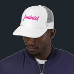Feminist hot pink text trucker hat<br><div class="desc">A feminist is a person who supports equal rights for all genders.</div>