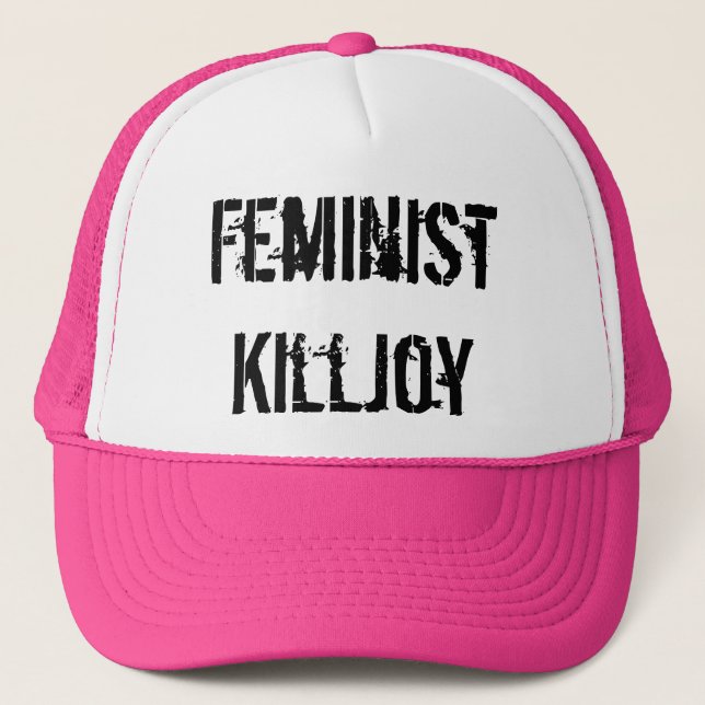 Feminist Killjoy Trucker Hat (Front)