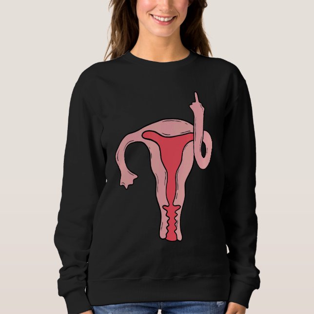Feminist  Middle Finger Uterus Graphic 1 Sweatshirt (Front)