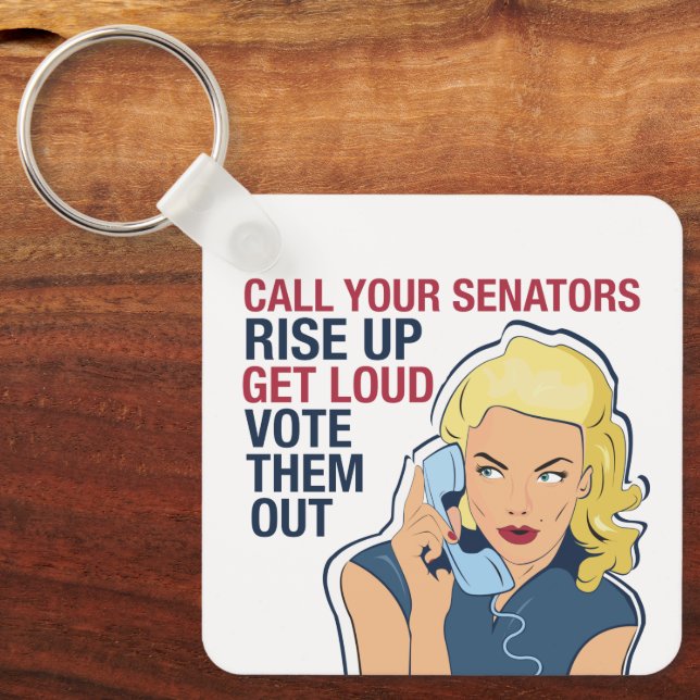 Feminist Political Activist Call Your Senators Key Ring (Front)