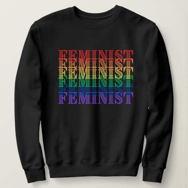 feminist pride rainbow sweatshirt (Design Front)