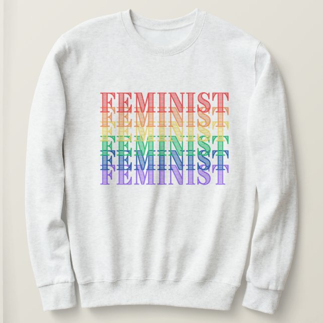 feminist pride rainbow sweatshirt (Design Front)