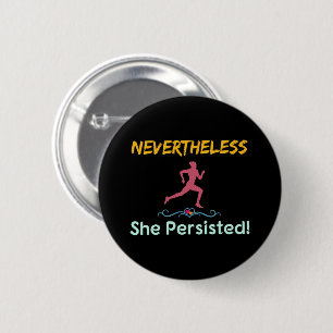 Feminist Runner Nevertheless She Persisted 6 Cm Round Badge