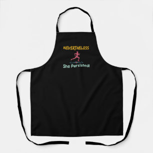 Feminist Runner Nevertheless She Persisted Apron