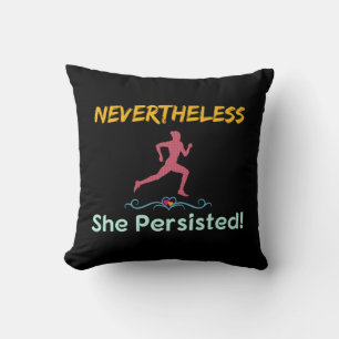 Feminist Runner Nevertheless She Persisted Cushion