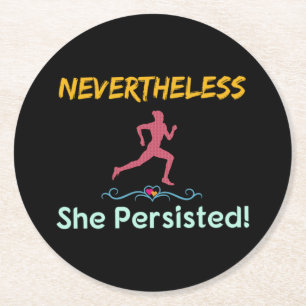 Feminist Runner Nevertheless She Persisted Round Paper Coaster
