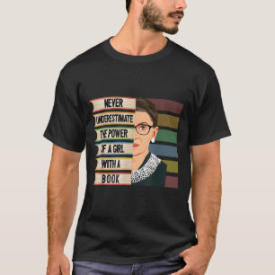 Feminist Ruth Bader Ginsburg Rbg Quote Girl With B T-Shirt