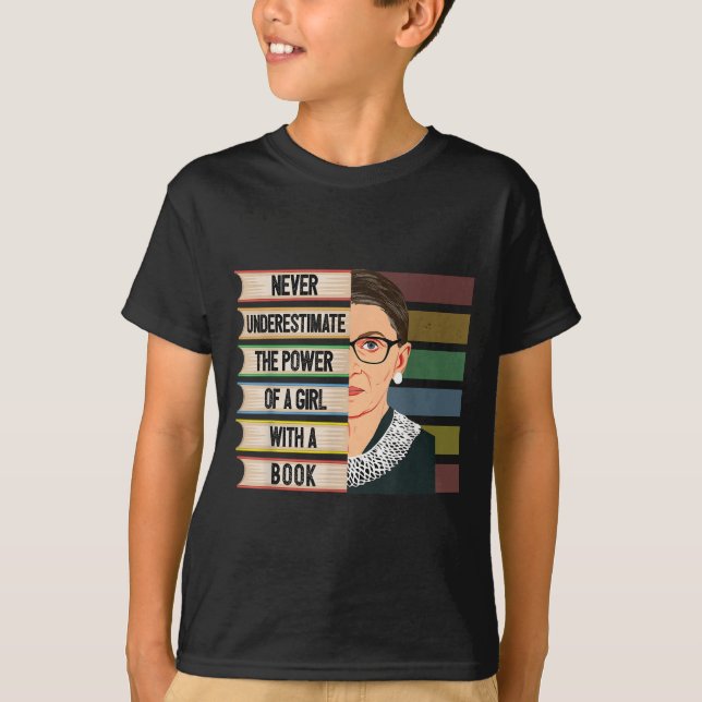 Feminist Ruth Bader Ginsburg Rbg Quote Girl With B T-Shirt (Front)