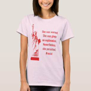 Feminist She was warned She Persisted Liberty T-Shirt