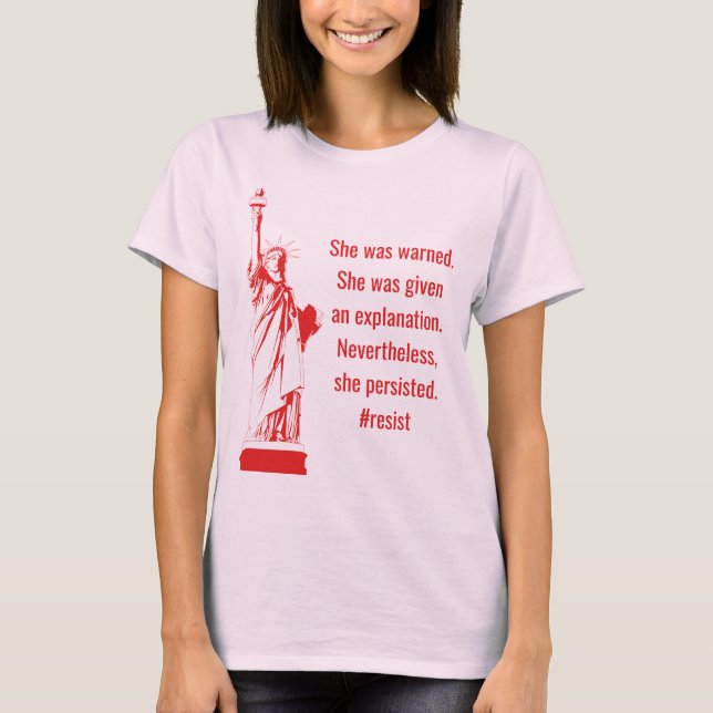 Feminist She was warned She Persisted Liberty T-Shirt (Front)