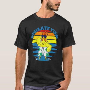 Feminist Summer Quote For Women Regulate Your Roos T-Shirt
