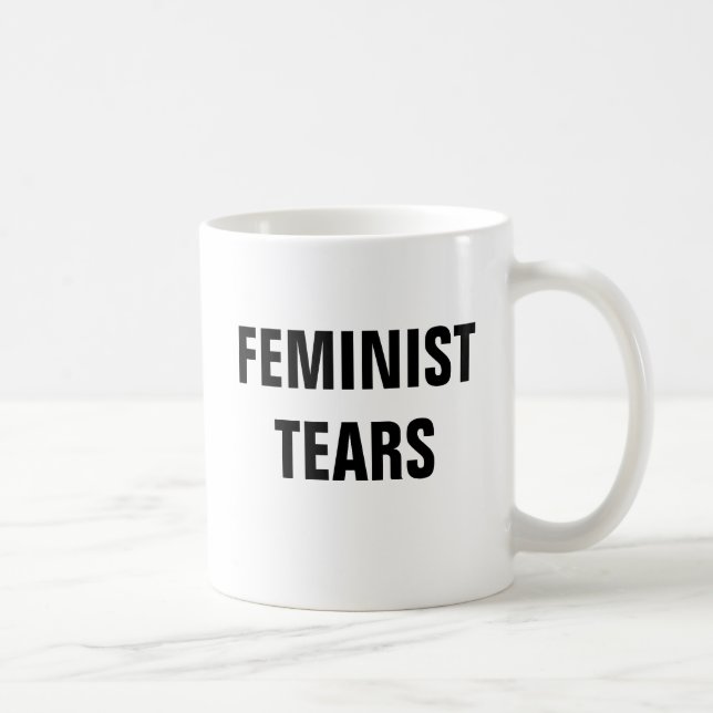 Feminist Tears Coffee Mug (Right)