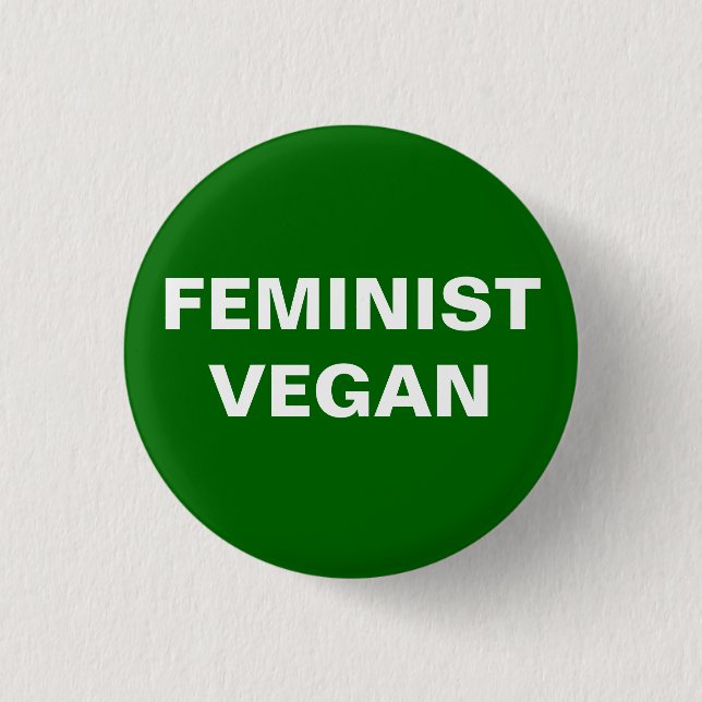 Feminist Vegan Button (Front)