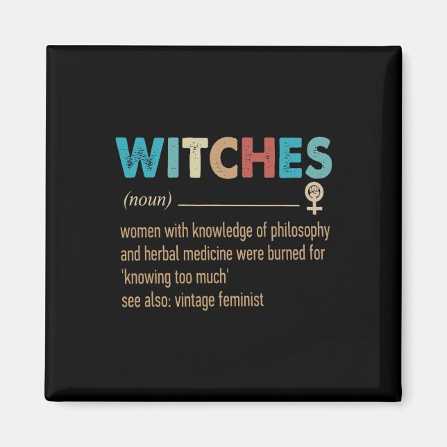 Feminist Witches Definition Women With Knowledge  Magnet (Front)