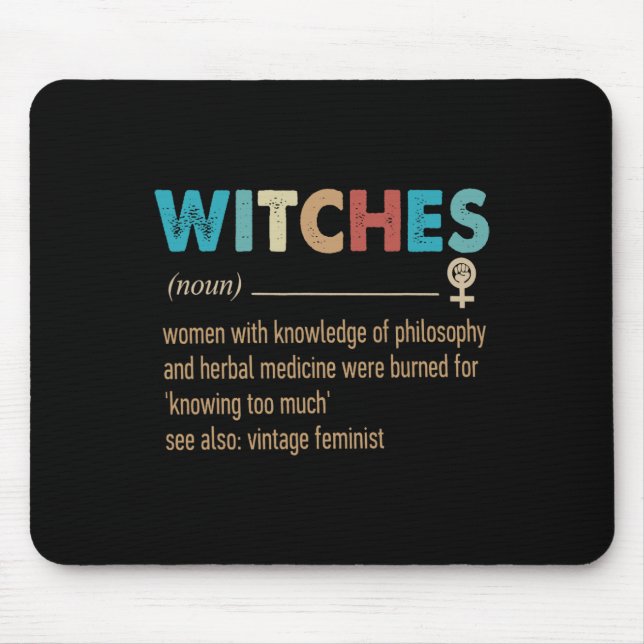 Feminist Witches Definition Women With Knowledge  Mouse Pad (Front)