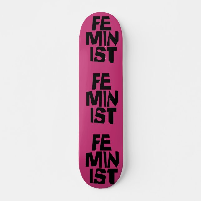 Feminist women female girl me too equal woman skateboard (Front)