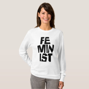 Feminist women female girl me too equal woman T-Shirt