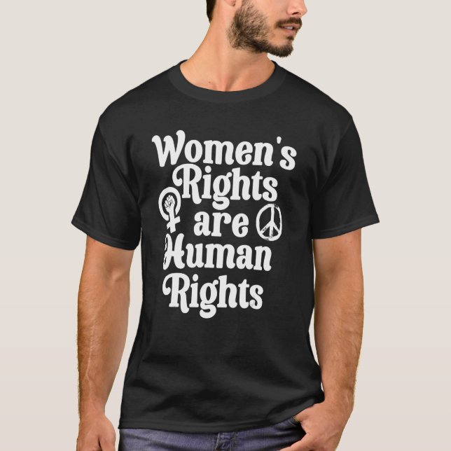 Feminist Women's Equality Rights Are Human Rights  T-Shirt (Front)