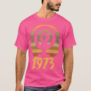 Feminist Womens Rights 1973 Design Women And Men V T-Shirt