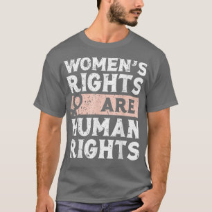 Feminist Womens Rights Are Human Rights 1861 T-Shirt