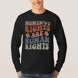 Feminist Women's Rights Are Human Rights T-Shirt
