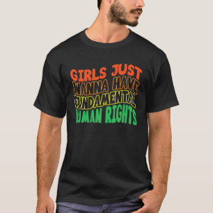 Feminists Girls Just Wanna Have Rights Rainbow Gir T-Shirt