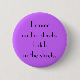 "Femme on the Streets" Button
