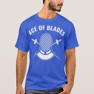 Fencer Funny Fencing Ace of Blades T-Shirt