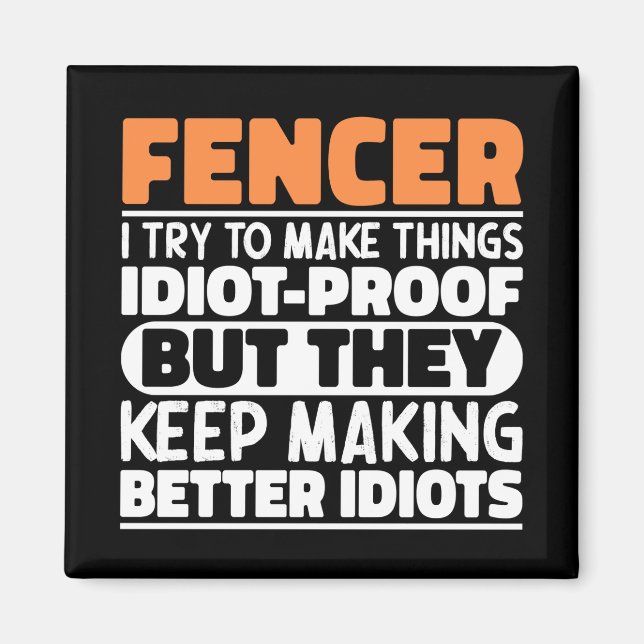 Fencer I Try To Make Things Funny Sayings Fencing Magnet (Front)