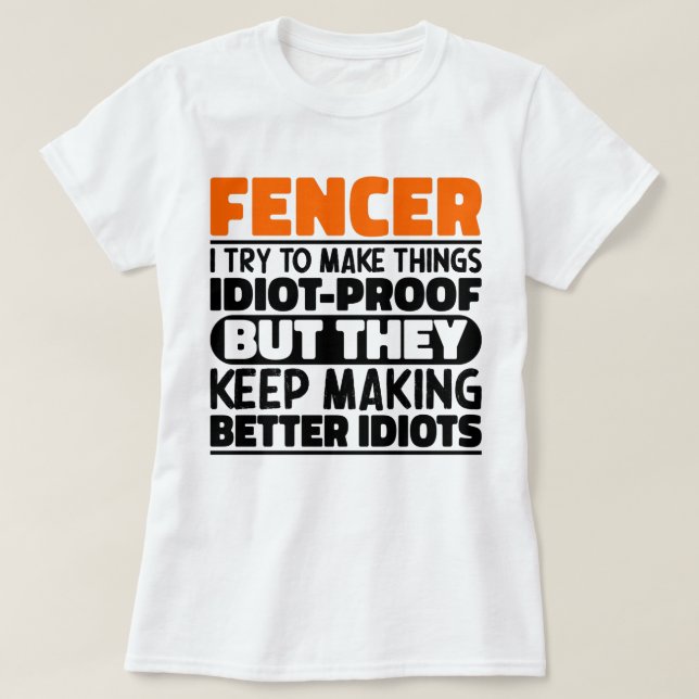 Fencer I Try To Make Things Funny Sayings Fencing T-Shirt (Design Front)