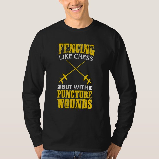 Fencer  Tee Fencing Like Chess But With Puncture W (Front)