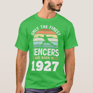 Fencers born 1927 100th Birthday fencing Gift1  T-Shirt
