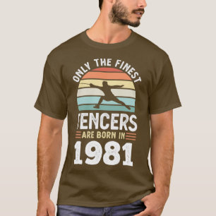 Fencers born 1981 40th Birthday fencing Gift  T-Shirt