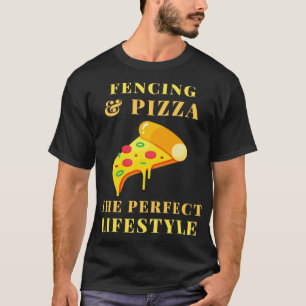 fencing and pizza lifestyle T-Shirt